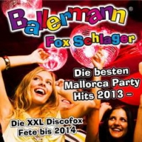 ballermann-fox-schlager-die-besten-mallorca-party-hits-2013-die-xxl-discofox-fete-bis-2014-various-artist
