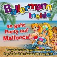 ballermann-inside-so-geht-party-auf-mallorca-der-geheime-schlager-discofox-und-pop-cocktail-der-saison-2013-bis-2014-various-artist