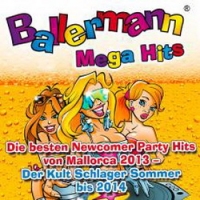 ballermann-mega-hits-die-besten-newcomer-party-hits-von-mallorca-2013-der-kult-schlager-sommer-bis-2014-various-artist